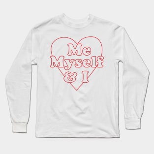 Me, Myself & I Long Sleeve T-Shirt